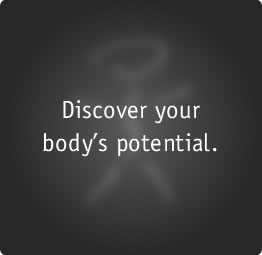Discover your body's potential.